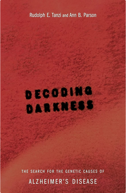 Decoding Darkness by Rudolph E. Tanzi Ph.D. (Author), by Ann B. Parson (Author)