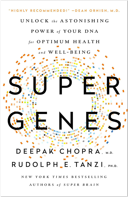 Super Genes by Rudolph E. Tanzi Ph.D. (Author), by Deepak Chopra M.D. (Author)
